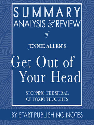 cover image of Summary, Analysis, and Review of Jennie Allen's Get Out of Your Head